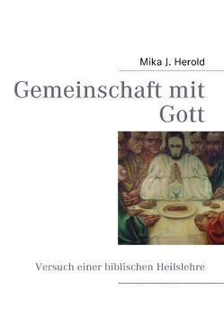 Gemeinschaft mit Gott von Herold,  Mika J