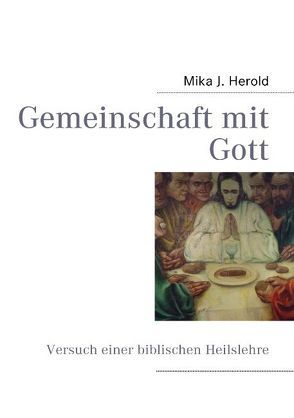 Gemeinschaft mit Gott von Herold,  Mika J