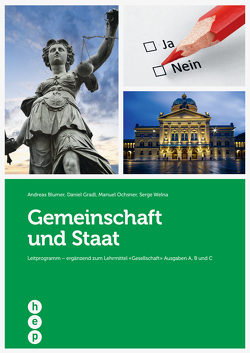 Gemeinschaft und Staat von Blumer,  Andreas, Gradl,  Daniel, Ochsner,  Manuel, Welna,  Serge