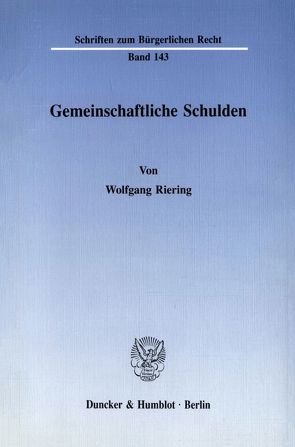 Gemeinschaftliche Schulden. von Riering,  Wolfgang