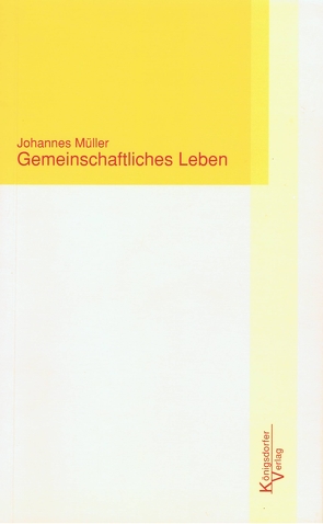 Gemeinschaftliches Leben von Dietzfelbinger,  Konrad, Mueller,  Johannes, Müller,  Margarete