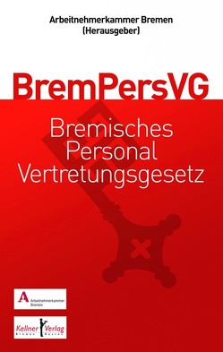 Gemeinschaftskommentar zum Bremischen Personalvertretungsgesetz (BremPersVG) von Dannenberg,  Onno, Däubler,  Wolfgang, Diers,  Helke, Fuchs,  Karl-Detlef, Graue,  Bettina, Grauvogel,  Michael, Gude,  Michael, Hansen,  Sonja, Kamm,  Désirèe, Kramer,  Ingo, Lewin,  Danka, Oetjens,  Reiner, Ramm,  Thomas, Rinken,  Alfred, Rust,  Ursula, Sandmann,  Bernd, Staack,  Daniel, Staack,  Sabrina