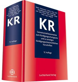 Gemeinschaftskommentar zum Kündigungsschutzgesetz und zu sonstigen kündigungsschutzrechtlichen Vorschriften von Fischermeier,  Dr. Ernst, Gallner,  Inken, Klose,  Oliver, Kreft,  Burghard, Kreutzberg-Kowalczyk,  Matthias, Krumbiegel,  Markus, Link,  Dr. Christian, Lipke,  Prof. Dr. Gert-Albert, Rachor,  Stephanie, Rinck,  Dr. Ursula, Spelge,  Karin, Spilger,  Dr. Andreas Michael, Treber,  Dr. Jürgen, Vogt,  Norbert, von Bader,  Dr. Peter, Weigand,  Horst