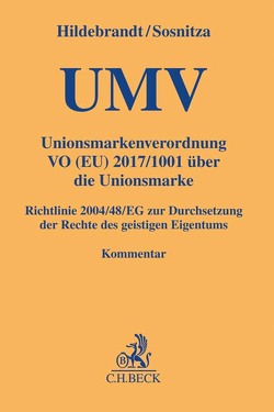 Unionsmarkenverordnung von Altenburg,  Dorothee, Bott,  Kristofer, Czernik,  Ilja, Dröge,  Alexander, Fuchs,  Markus von, Graul,  Astrid, Haensell,  Hanna, Hildebrandt,  Ulrich, Knitter,  Margret, Kunz-Hallstein,  Roberto, Lubberger,  Andreas, Maier,  Michael C., Martin,  Stefan, Osterrieth,  Sebastian, Pérez van Kappel,  Antonio, Pethke,  Ralph, Pres,  Sascha, Ringelhann,  Axel Paul, Schäfer,  Janina, Sosnitza,  Olaf, Steinmayer,  Marc, Wulff,  Anja