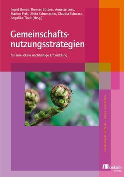 Gemeinschaftsnutzungsstrategien von Bonas,  Ingrid, Büttner,  Thomas, Leeb,  Annette, Piek,  Marion, Schumacher,  Ulrike, Schwarz,  Claudia, Tisch,  Angelika