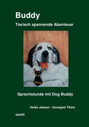 Gemeinschaftsprojekt der Facebook® Gruppe Heike Jebsen / Buddy Tierisch spannende Abenteuer von Jebsen,  Heike