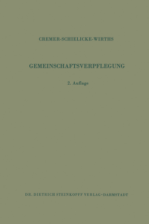 Gemeinschaftsverpflegung von Acker,  L., Ammon,  R., Cremer,  H.D., Jacobi,  F., Schielicke,  R., Seeliger,  H.P.R., Wehrheim,  H., Wirths,  W.