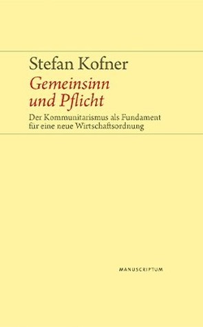 Gemeinsinn und Pflicht von Kofner,  Stefan