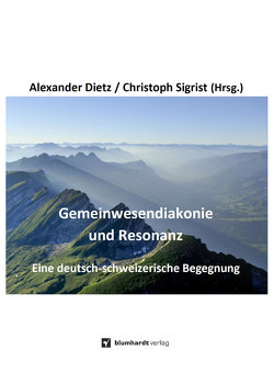 Gemeinwesendiakonie und Resonanz von Dietz,  Alexander, Dirnberger,  Anita, Felder Ramseier,  Marina, Goldbeck,  Maje, Heidt,  Shannon, Hofstetter,  Simon, Janssen,  Lea-Marie, Roth,  Peter, Schwichtenberg,  Annika, Sigrist,  Christoph, Syring,  Sophie, Tobinski,  Lisa, Walter,  Charlotte, Wegner,  Daniel