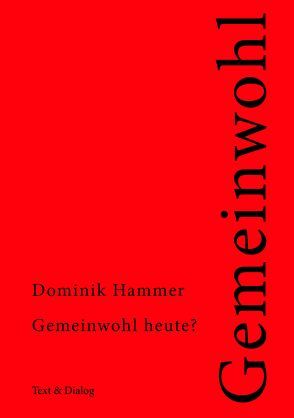 Gemeinwohl heute? von Hammer,  Dominik