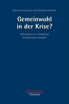 Gemeinwohl in der Krise? von Franzmann,  Manuel, Neuendorff,  Hartmut, Pawlytta,  Christian