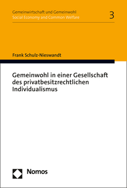 Gemeinwohl in einer Gesellschaft des privatbesitzrechtlichen Individualismus von Schulz-Nieswandt,  Frank