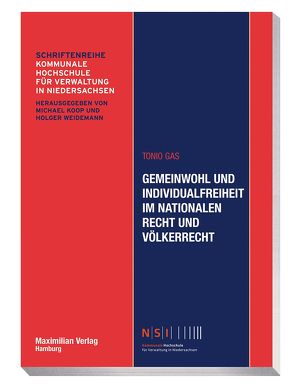 Gemeinwohl und Individualfreiheit im nationalen Recht und Völkerrecht von Gas,  Tonio