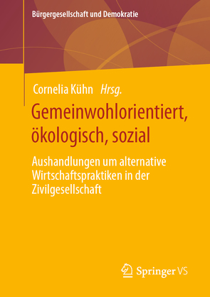 Gemeinwohlorientiert, ökologisch, sozial von Kühn,  Cornelia