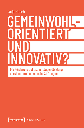 Gemeinwohlorientiert und innovativ? von Hirsch,  Anja