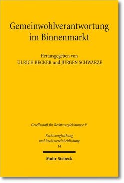 Gemeinwohlverantwortung im Binnenmarkt von Becker,  Ulrich, Schwarze,  Jürgen