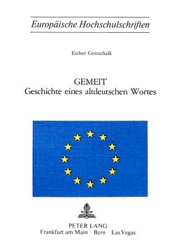 Gemeit- Geschichte eines altdeutschen Wortes von Gottschalk,  Esther