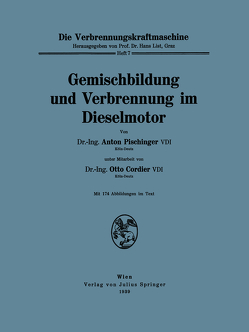 Gemischbildung und Verbrennung im Dieselmotor von Cordier,  Otto, Pischinger,  Anton