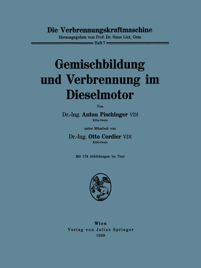 Gemischbildung und Verbrennung im Dieselmotor von Cordier,  Otto, Pischinger,  Anton