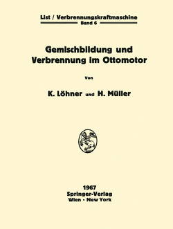 Gemischbildung und Verbrennung im Ottomotor von Löhner,  Kurt, Mueller,  Herbert