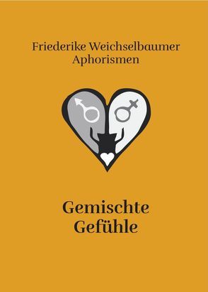 Gemischte Gefühle von Weichselbaumer,  Friederike