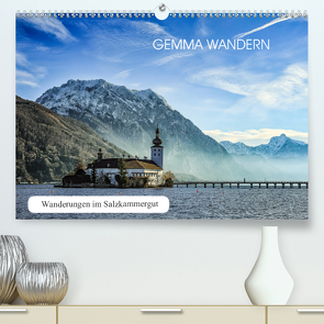 Gemma wandern – Wanderungen im Salzkammergut (Premium, hochwertiger DIN A2 Wandkalender 2021, Kunstdruck in Hochglanz) von Hauer,  Hannelore