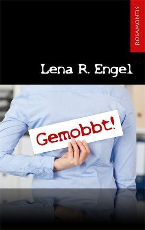 Gemobbt von Engel,  Lena R.