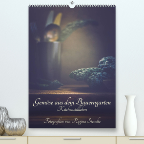 Gemüse aus dem Bauerngarten (Premium, hochwertiger DIN A2 Wandkalender 2023, Kunstdruck in Hochglanz) von Steudte,  Regina