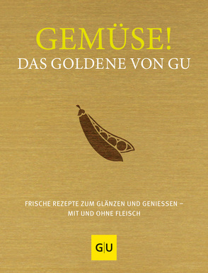 Gemüse! Das Goldene von GU von Andreas,  Adriane, Gronau,  Stefanie