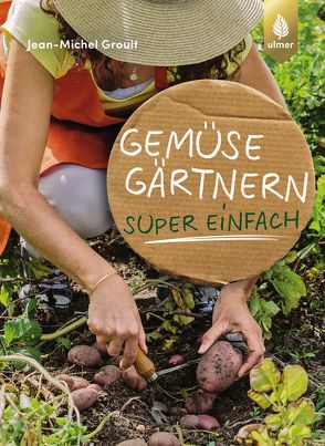 Gemüsegärtnern super einfach von Groult,  Jean-Michel