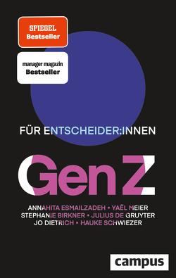 Gen Z von Birkner,  Stephanie, De Gruyter,  Julius, Dietrich,  Jo, Esmailzadeh,  Annahita, Meier,  Yael, Schwiezer,  Hauke