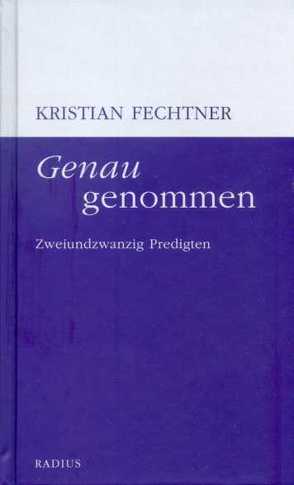 Genau genommen von Fechtner,  Kristian