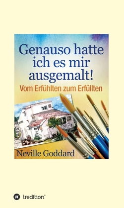 Genauso hatte ich es mir ausgemalt von Davidson,  Christa Hausen,  Vaughan, Goddard,  Neville Lancelot, I-Bux.Com, Schmid-Wilhelm,  Benno