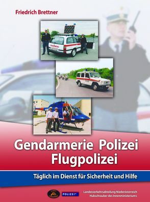 Gendarmerie, Polizei, Flugpolizei von Brettner,  Friedrich