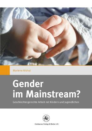 Gender im Mainstream? von Alshut,  Marlene