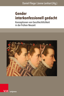 Gender interkonfessionell gedacht von Coscarelli-Larkin,  Luisa, Fliege,  Daniel, Haiawi,  Mayam, Hottmann,  Katharina, Lenhart,  Janne, Pawlak,  Anna, Schaller,  Maria, Segler-Meßner,  Silke