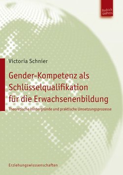 Gender-Kompetenz als Schlüsselqualifikation für die Erwachsenenbildung von Schnier,  Victoria