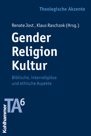 Gender – Religion – Kultur von Jost,  Renate, Raschzok,  Klaus