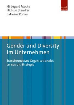 Gender und Diversity im Unternehmen von Brendler,  Hildrun, Macha,  Hildegard, Römer,  Catarina