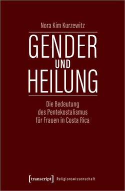 Gender und Heilung von Kurzewitz,  Nora Kim