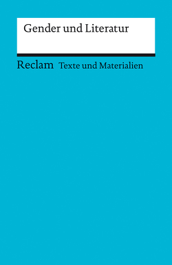 Gender und Literatur. Geschlechterreflexion im Deutschunterricht von Morger,  Olga, von Gunten,  Anne, Wenger,  Nadine