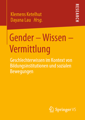 Gender – Wissen – Vermittlung von Ketelhut,  Klemens, Lau,  Dayana