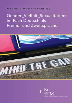 Gender_Vielfalt_Sexualität(en) im Fach Deutsch als Fremd- und Zweitsprache von Freese,  Anika, Hille,  Almut, Schiedermair,  Simone, Völkel,  Oliver Niels