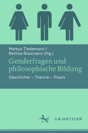 Genderfragen und philosophische Bildung von Beyer,  Sophia, Bussmann,  Bettina, Köhler,  Juliane, Kötter,  Mario, Leiblich,  Anne-Marie, Seyffert,  Carolin, Tiedemann,  Markus