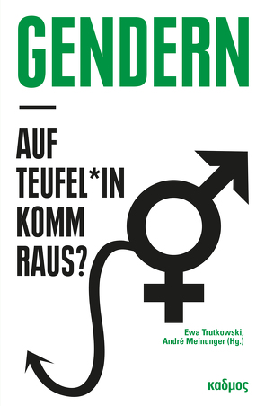 Gendern – auf Teufel*in komm raus? von Meinunger,  André, Trutkowski,  Ewa