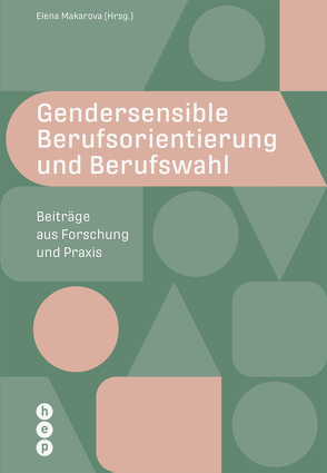 Gendersensible Berufsorientierung und Berufswahl von Makarova,  Elena