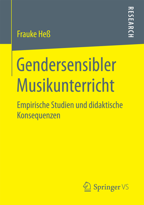 Gendersensibler Musikunterricht von Heß,  Frauke