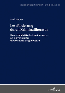 Leseförderung durch Kriminalliteratur von Maurer,  Fred