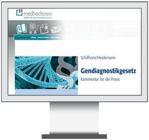 Gendiagnostikgesetz von Heidemann,  Simone, Schillhorn,  Kerrin