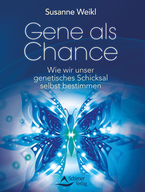 Gene als Chance von Weikl,  Susanne